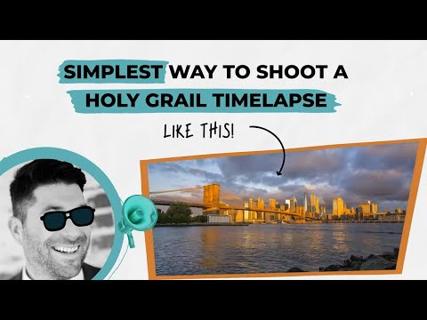 Simplest Way to Shoot a Holy Grail Time Lapse