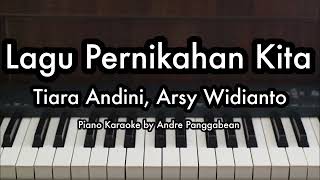 Download lagu Lagu Pernikahan Kita - Tiara Andini, Arsy Widianto | Piano Karaoke by Andre Panggabean mp3 Download lagu Lagu Pernikahan Kita - Tiara Andini, Arsy Widianto | Piano Karaoke by Andre Panggabean mp3