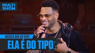 Ela É Do Tipo | Parangolé | MC Kevin O Chris | Música Boa Ao Vivo | Música Multishow