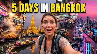 Bangkok in 5 Days | Temples, Markets & Hidden Gems