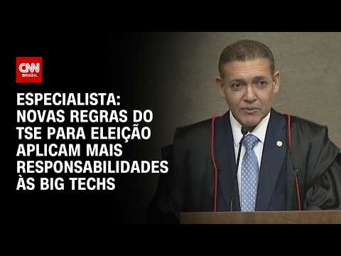 Eleições: Novas regras do TSE aplicam mais responsabilidades às big techs, diz especialista | WW