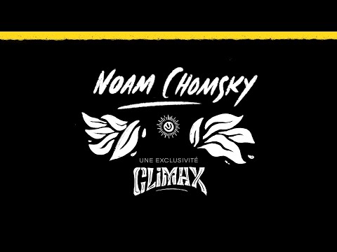 « OPTIMISM OVER DESPAIR » - NOAM CHOMSKY . Interview exclusive pour Climax. 02 Novembre 2020