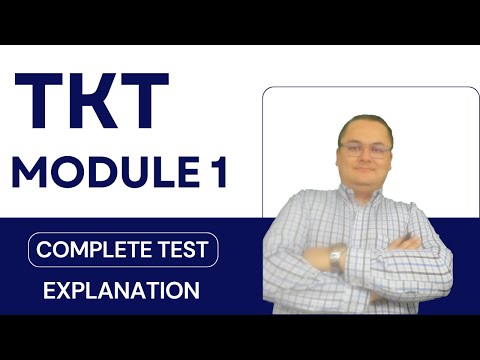 TKT MODULE 1, COMPLETE PRACTICE TEST, ALL ANSWERS EXPLAINED