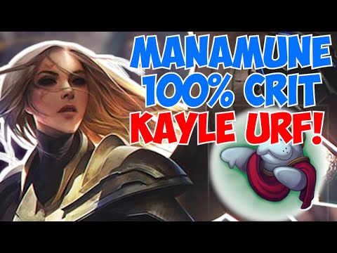 MANAMUNE 100% CRIT KAYLE IN URF! | kayle 1v9