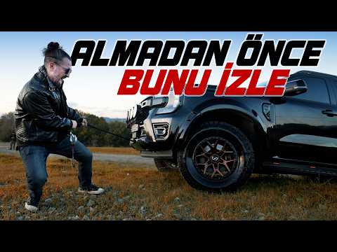 Ford Ranger’ın Bana 1 Yılda Yaşattıkları! Beklenti vs Gerçekler