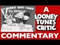 The Wabbit Who Came To Supper Looney Tunes Critic Commentary