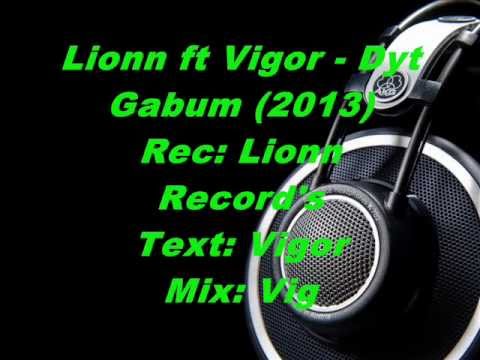 Lionn ft. Vigor - Dyt Gabum (2013)