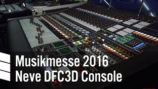 AMS Neve DFC3D - Musikmesse 2016