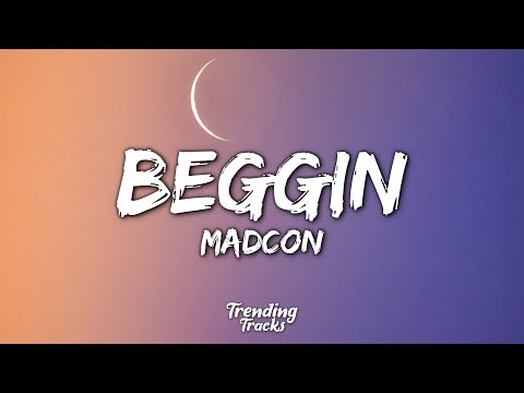 Madcon - Beggin (Lyrics) | Beggin', beggin' you