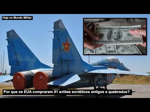 Por que os EUA compraram 81 aviões soviéticos antigos e quebrados?