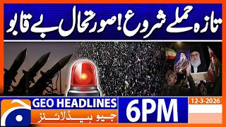 US-Iran WAR - Latest News Updates..!! | Headlines Geo News 6 PM (12th March 2026)