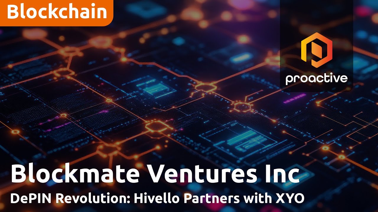 Blockmate Ventures expands passive income opportunities through Hivello and XYO partnership