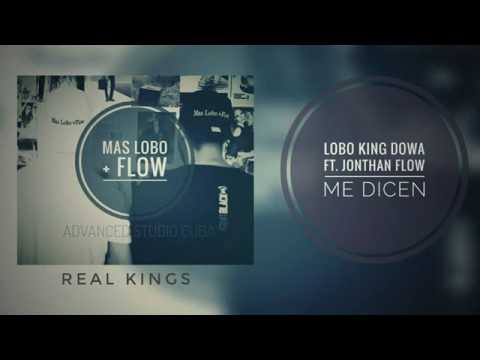 Lobo King Dowa & Jonathan Flow    Me Dicen Audio Oficial 2017