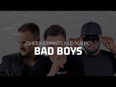 2SHER X Crankids X Lexxus MC - Bad Boys (Lyric Video) || @CRANKIDS