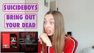 REACTING TO $UICIDEBOY$ - BRING OUT YOUR DEAD