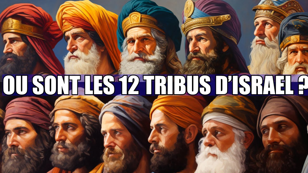QUE SONT DEVENUES LES 12 TRIBUS D'ISRAEL | Traduction Maryline Orcel