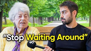 I Asked 90 Year Olds for Life Advice and Learned...