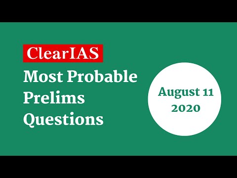 Most Probable Questions for IAS Prelims - Qns for 11-08-2020
