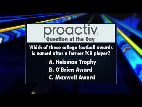 ProActiv Question of the Day: College Football Awards and TCU Players