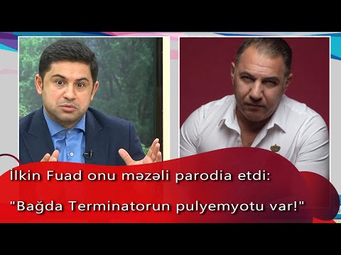 İlkin Fuad onu məzəli parodia etdi: "Bağda Terminatorun pulyemyotu var!"  Gündən Günə 30.01.2021