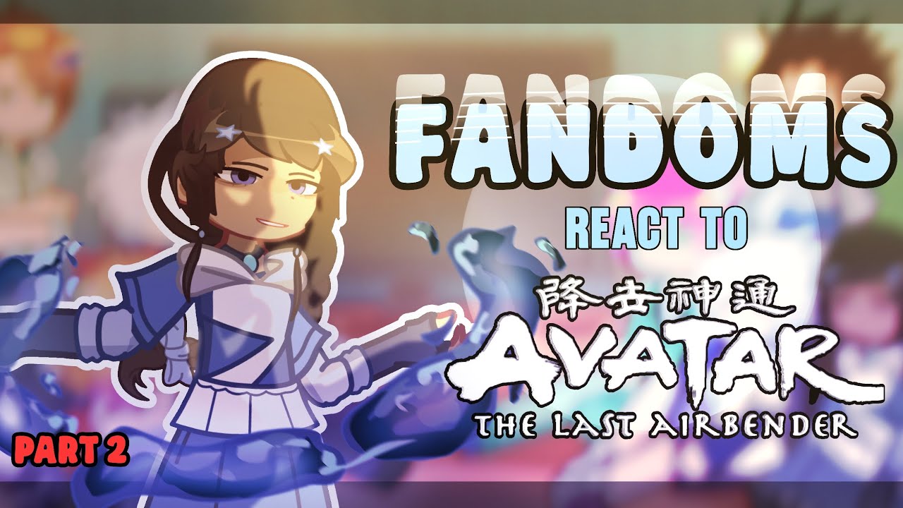 Fandoms react to ATLA part 2 | 2X | 3/7 | By Himari || gacha club