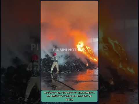 Incêndio em unidade de tratamento de resíduos mobiliza equipes em Betim