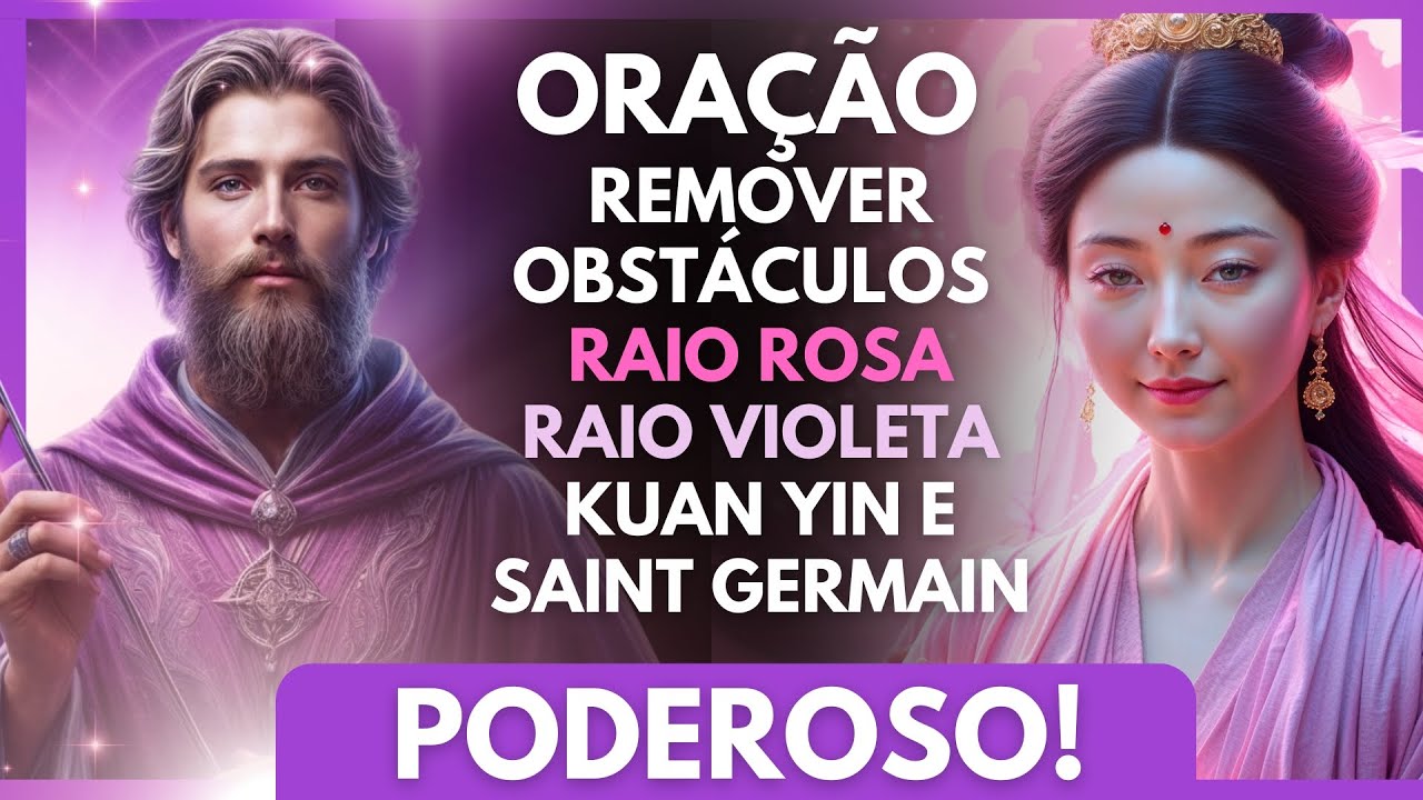 ✨ ORAÇÃO PODEROSA: Kuan Yin e Saint Germain para LIMPEZA e TRANSMUTAÇÃO! 🔮💜