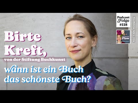 Was ein schönes Buch wirklich ausmacht, verrät Birte Kreft | Podcastfolge 118 "Der kreative Flow"