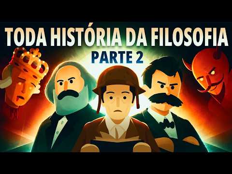 TODA HISTÓRIA DA FILOSOFIA - Parte 2