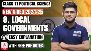 Local Governments Class 11 Political Science Chapter 8 Book 1 Easy summary Explanation 2025