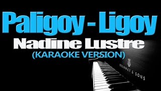 PALIGOY LIGOY - Nadine Lustre (KARAOKE VERSION)