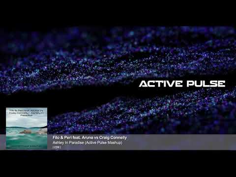 Filo & Peri feat. Aruna vs Craig Connelly - Ashley In Paradise (Active Pulse Mashup)
