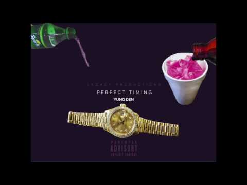 Yung Den - Perfect Timing (Prod. Legacy Productions)