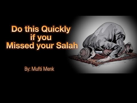 How to make up for your missed prayers - Mufti Menk