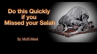How to make up for your missed prayers - Mufti Menk