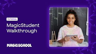 MagicSchool AI: MagicStudent Walkthrough