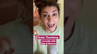 Greta e l&#39;ecocidio della Diga di kherson #guerra #diga #ecocidio #nordstream