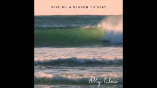 Give Me A Reason To Stay