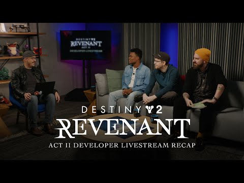 Destiny 2: Revenant | Act II Developer Livestream Recap [UK]