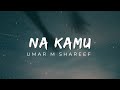 Umar M Shareef - Na Kamu (Lakaci Yayi Ep) (lyrics video)