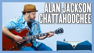 Alan Jackson Chattahoochee Guitar Lesson + Tutorial