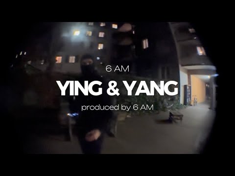 6 AM - Ying & Yang (Official Music Video)
