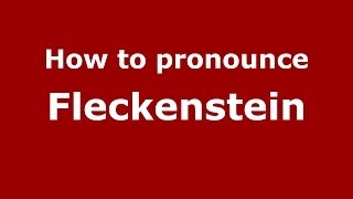 How to pronounce Fleckenstein