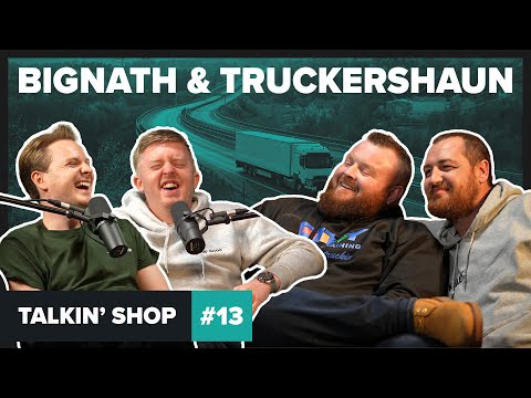 Bignath & Truckershaun | Talkin' Shop Podcast EP13