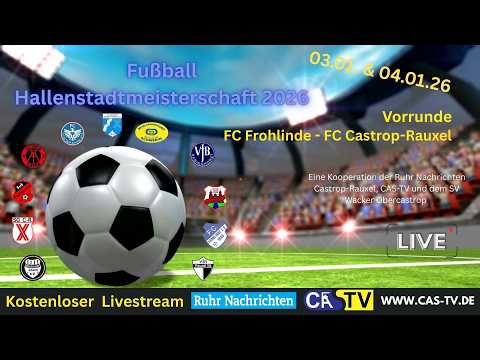 HSM 2026 - Vorrunde - Spiel 04; FC Frohlinde - FC Castrop-Rauxel