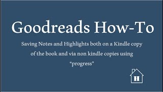 Goodreads -  How to track notes and highlights
