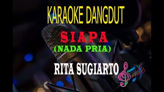 Download lagu Karaoke Siapa Nada Pria - Rita Sugiarto (Karaoke Dangdut Tanpa Vocal) mp3 Download lagu Karaoke Siapa Nada Pria - Rita Sugiarto (Karaoke Dangdut Tanpa Vocal) mp3