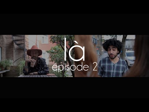 là | Roman Frayssinet | Épisode 2