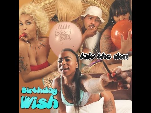 Lalo The Don - Birthday Wish (Official Music Video)