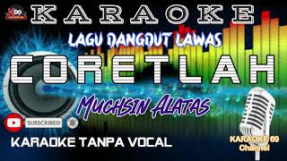 Download lagu CORETLAH /Karaoke Version/ Muchsin Alatas /Lagu Lawas mp3